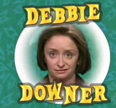 debbie-downer.jpg